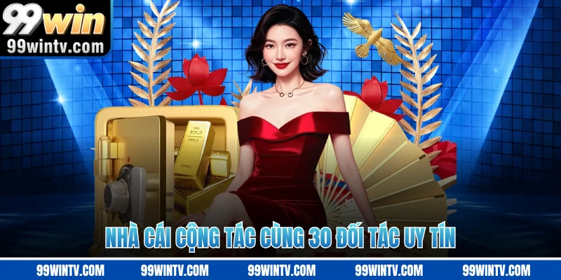 Nhà cái cộng tác cùng 30 đối tác uy tín